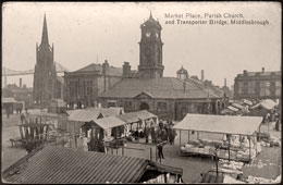 Middlesbrough. Market Place, Parish Church and Transported Bridge